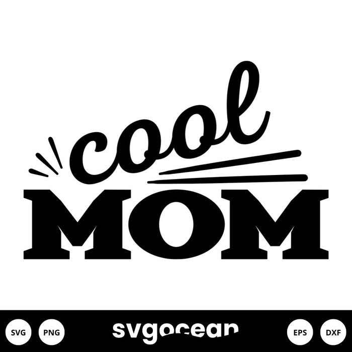 Cool Mom SVG - Svg Ocean