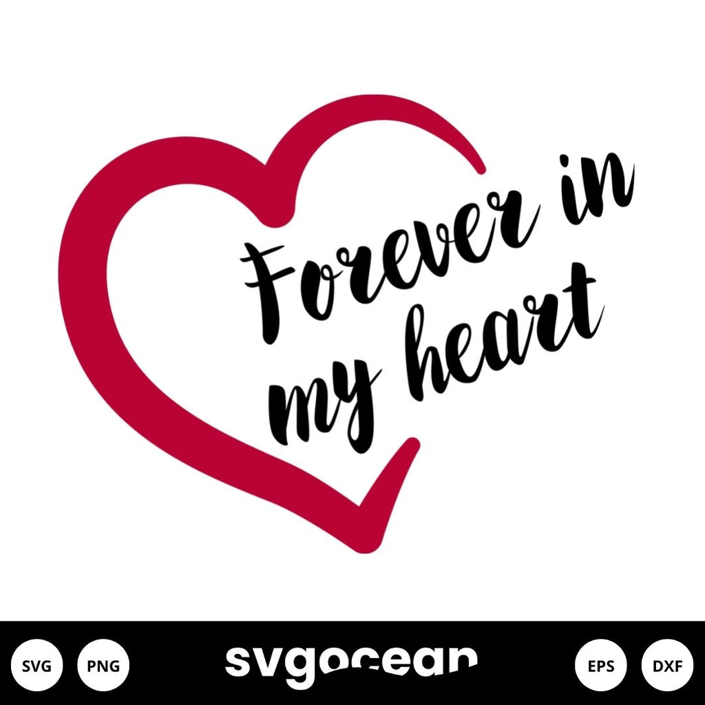 Forever In My Heart SVG vector for instant download - Svg Ocean