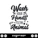 Wash Your Hands You Filthy Animal Svg - Svg Ocean