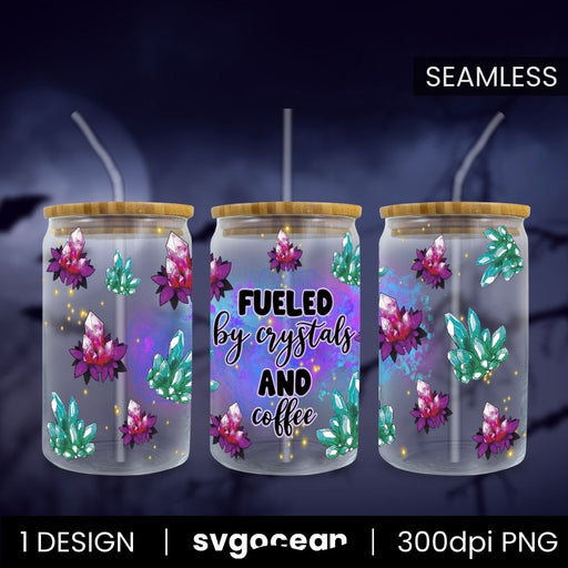 Fueled By Crystals And Coffee Can Glass PNG - Svg Ocean