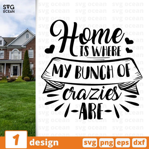 Home is where  my bunch of crazies are SVG vector bundle - Svg Ocean