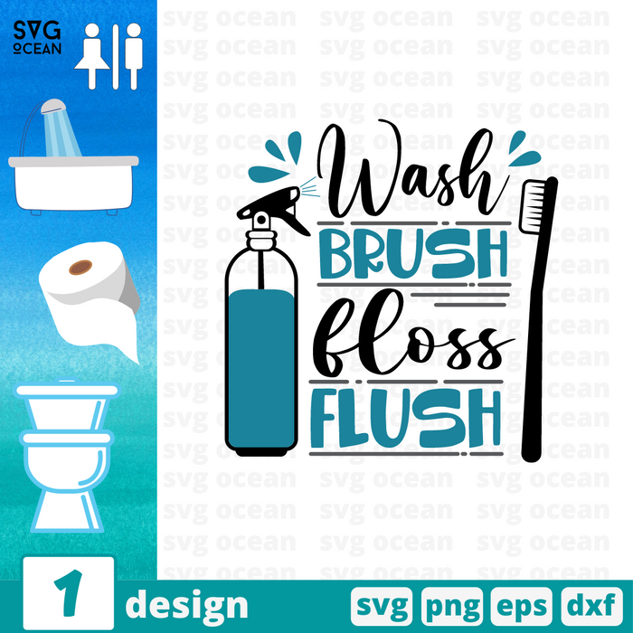 Wash brush floss flush