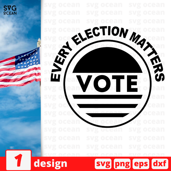 Every Election Matters Vote SVG vector bundle - Svg Ocean