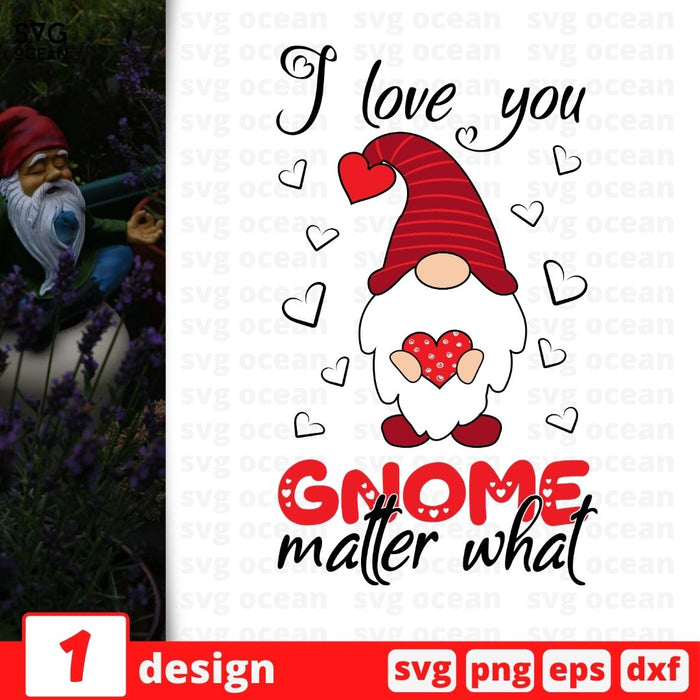 I love you gnome matter what SVG Cut File