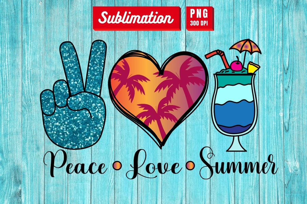 Peace Love Summer Sublimation