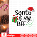 Santa is my BFF SVG vector bundle - Svg Ocean