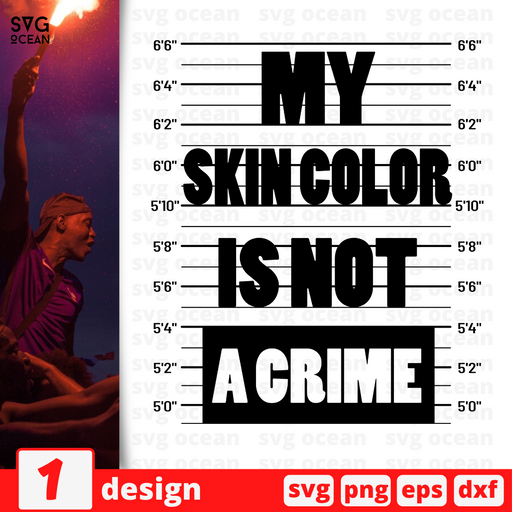 My skin color is not a crime SVG vector bundle - Svg Ocean