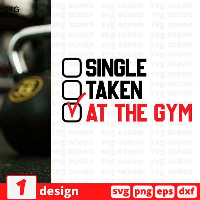 Single Taken At the gym SVG vector bundle - Svg Ocean