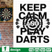 Keep calm And play Darts SVG vector bundle - Svg Ocean