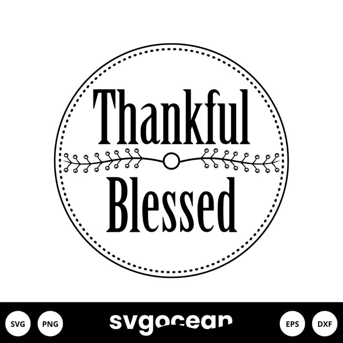 Thankful And Blessed Svg - Svg Ocean