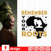Remember your roots