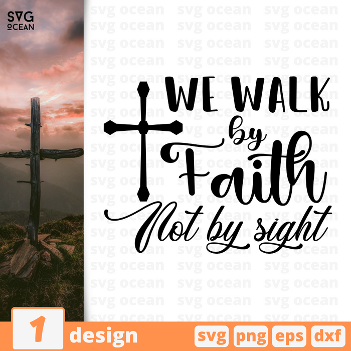 We walk by faith Not by sight SVG vector bundle - Svg Ocean