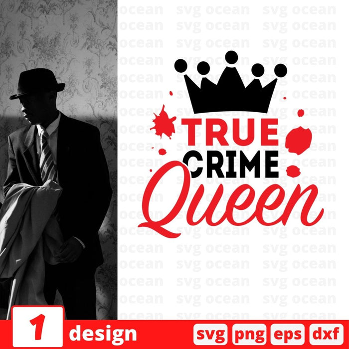 True crime queen - Svg Ocean