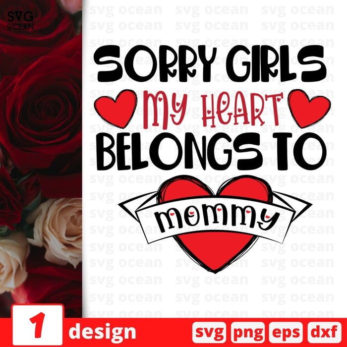 Sorry girls My heart Belongs to mommy SVG vector bundle - Svg Ocean