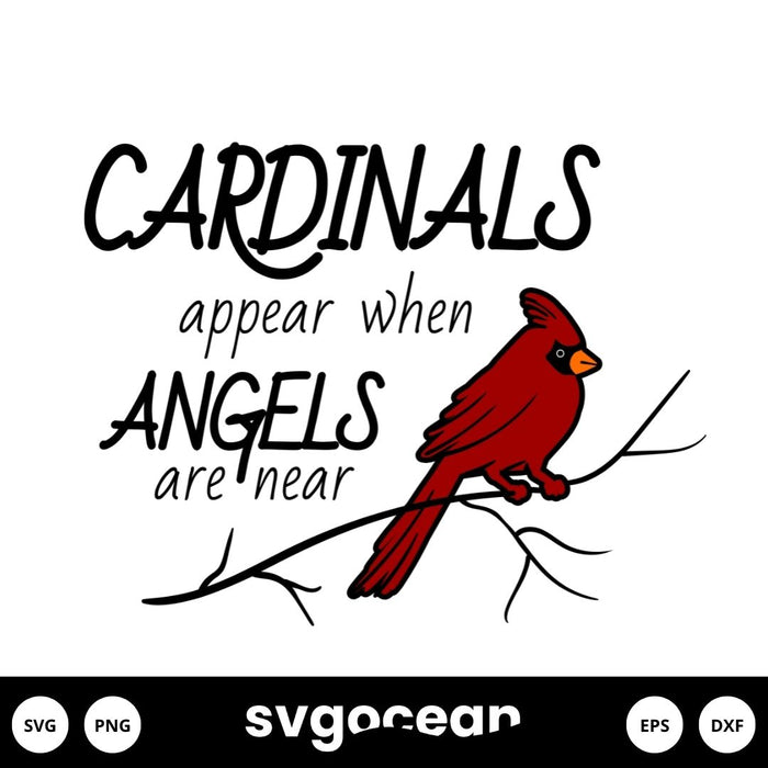 Cardinals Appear When Angels Are Near Svg vector for instant download