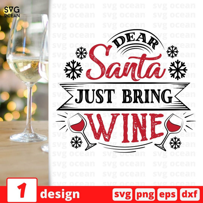 Dear Santa  Just bring wine SVG vector bundle - Svg Ocean