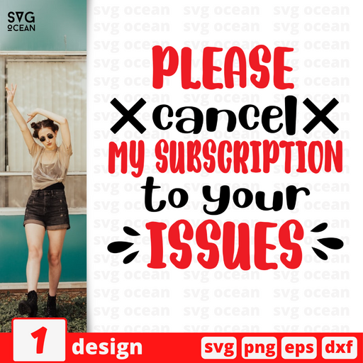 Please cancel My subscription To your issues SVG vector bundle - Svg Ocean