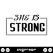 She is Strong SVG - svgocean