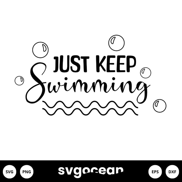 Just Keep Swimming SVG - svgocean