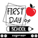 First Day of School SVG - svgocean