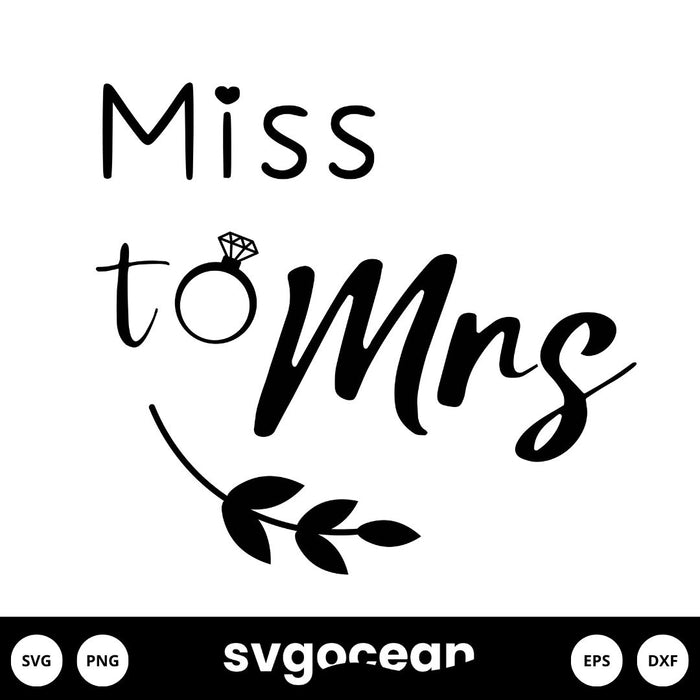 Miss to Mrs SVG - svgocean