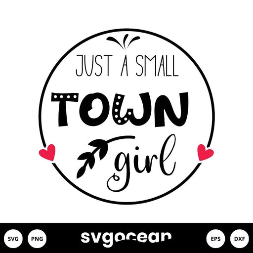 Just a Small Town Girl SVG - svgocean