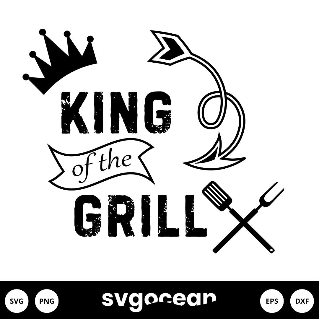 King of the Grill SVG vector for instant download - Svg Ocean — svgocean