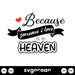 Because Someone i Love is in Heaven Svg - svgocean