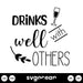 Drinks Well With Others SVG - svgocean