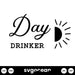 Day Drinker SVG - svgocean