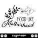 Aint No Hood Like Motherhood SVG - svgocean