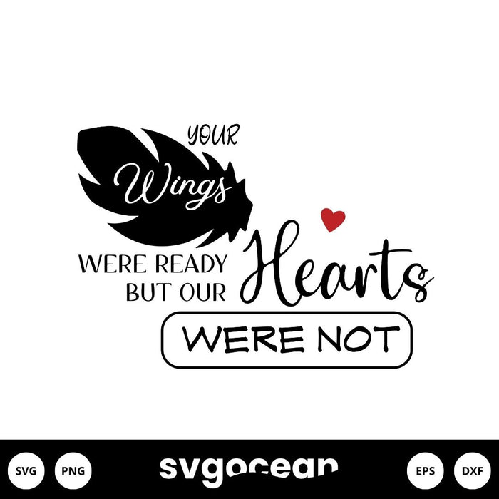 Your Wings Were Ready But Our Hearts Were Not SVG - svgocean